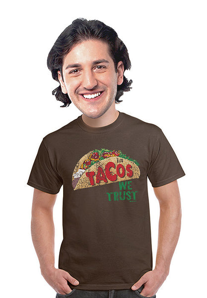in tacos we trust t-shirt
