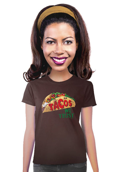 in tacos we trust womens t-shirt
