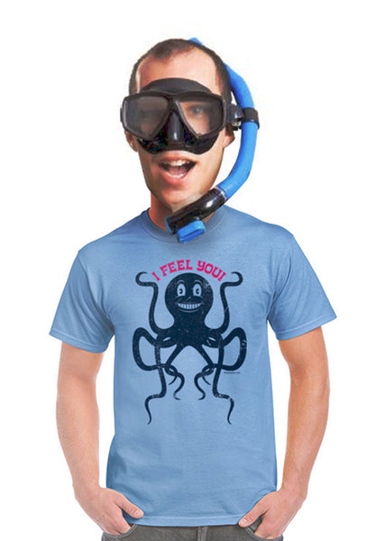 i feel you octopus t-shirt