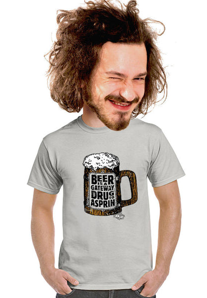 Beer is a gateway drug to aspirin t-shirt